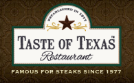 Taste of Texas offers a true Lone Star Dining Experience!